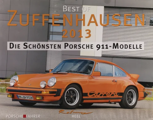 Titel des Porsche-Kalenders „Best of Zuffenhausen 2013“ mit orangefarbenem Porsche 911 Carrera 3.2 vor moderner Architektur.