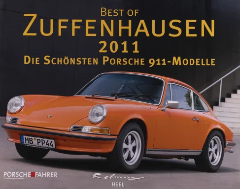 Titel des Porsche-Kalenders „Best of Zuffenhausen 2011“ mit orangefarbenem klassischen Porsche 911 (F-Modell) vor moderner Architektur.